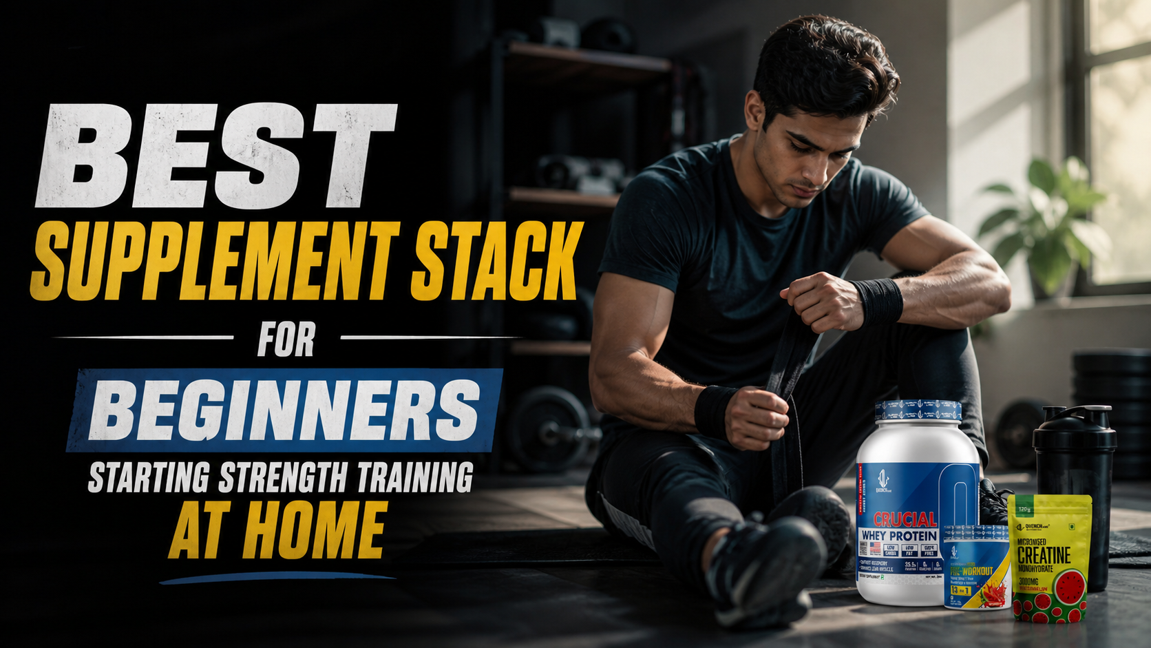 Best Supplement Stack for Beginners at Home | Strength Training Guide ...