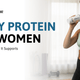 Whey Protein for Women: Benefits and How It Supports Women's Health