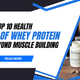 Top 10 Health Benefits of Whey Protein That Go Beyond Muscle Building