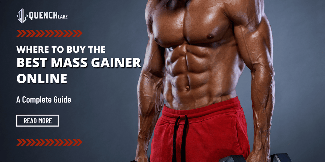 Where to Buy the Best Mass Gainer Online: A Complete Guide