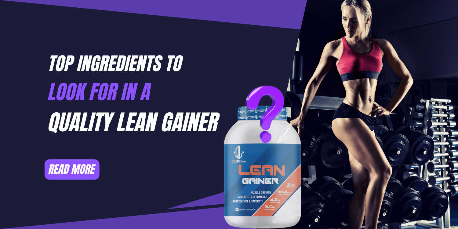 Top Ingredients in a Quality Lean Gainer for Lean Muscle Growth ...