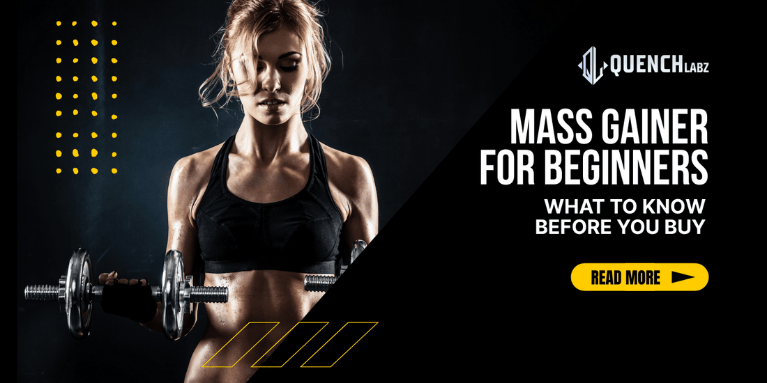 Mass Gainer for Beginners: What to Know Before You Buy