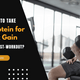Best Time to Take Whey Protein for Weight Gain: Morning or Post-Workout?